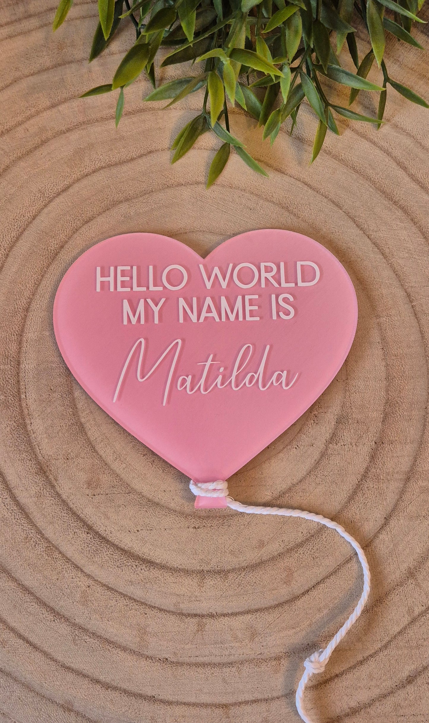 Heart shaped personalised birth announcement sign - Hello world my name is new baby reveal.